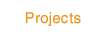 Projects